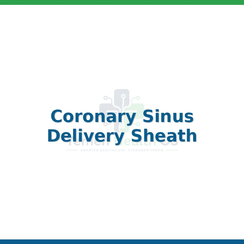 Coronary Sinus Delivery Sheath